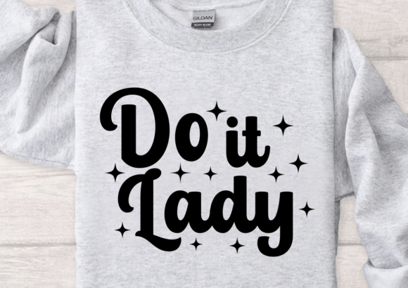 Do It Lady Svg, Do It Lady Png, Shirt