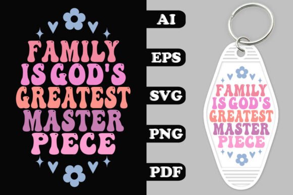 Family is God s Greatest Masterpiece Key