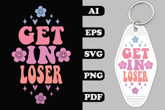 Get in Loser Groovy Key Chain SVG Review
