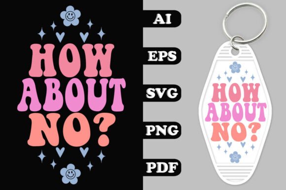 How About No Key Chain SVG Review