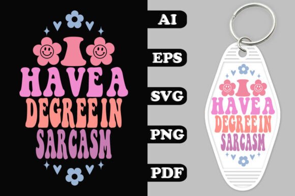 I Have a Degree in Sarcasm Key Chain SV Review