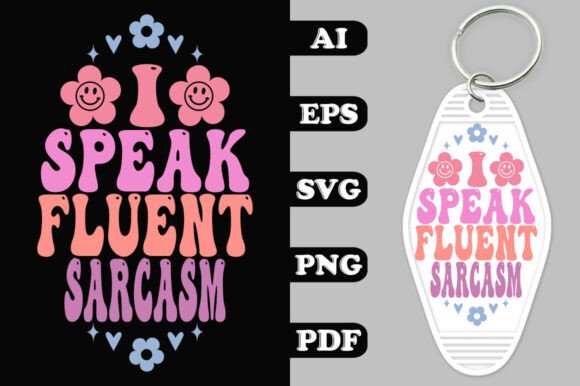 I Speak Fluent Sarcasm Key Chain SVG Review