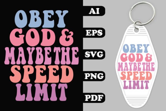 Obey God and Maybe the Speed Limit Groov