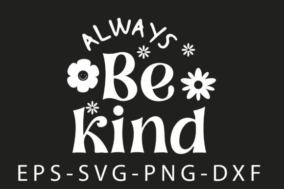 Retro Always Be Kind Svg Review