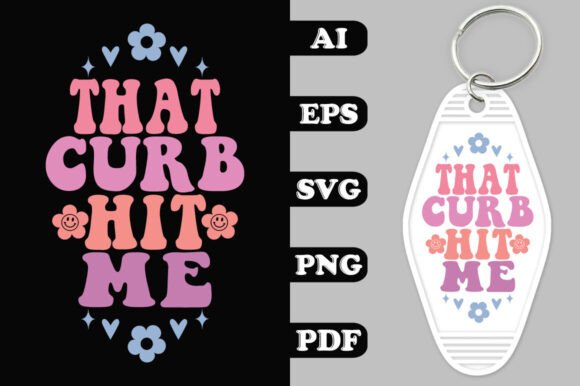 That Curb Hit Me Groovy Key Chain SVG Review