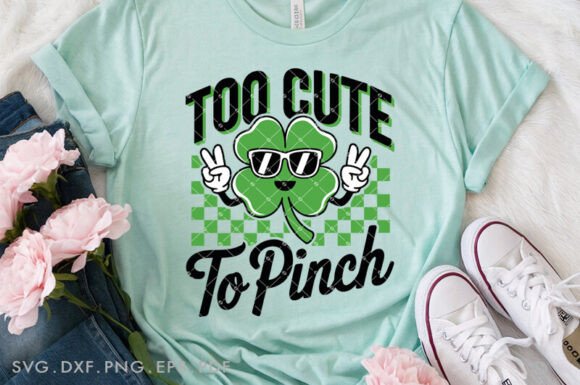 Too Cute to Pinch SVG, Boy St Patrick
