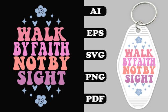 WALK by Faith NOT by Sight Groovy Key C